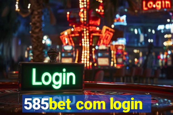 585bet com login